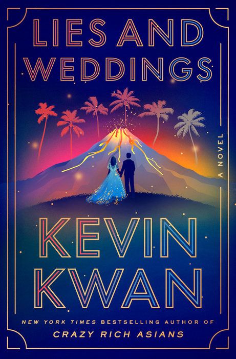 Lies and Weddings by Kevin Kwan.jpeg.optimal